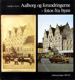 Aalborg og forandringerne - fotos fra byen